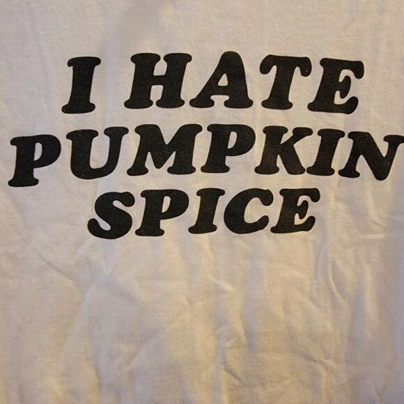 I Hate Pumpkin Spice Graphic Tee Size Small - Picture 2 of 4